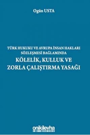 Resim Kölelik, Kulluk ve Zorla Çalıştırma Yasağı