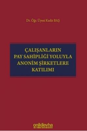 Resim Çalışanların Pay Sahipliği Yoluyla Anonim Şirketlere Katılımı