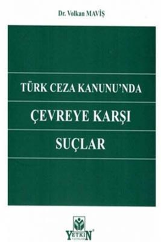 resm Türk Ceza Kanunu'nda Çevreye Karşı Suçlar