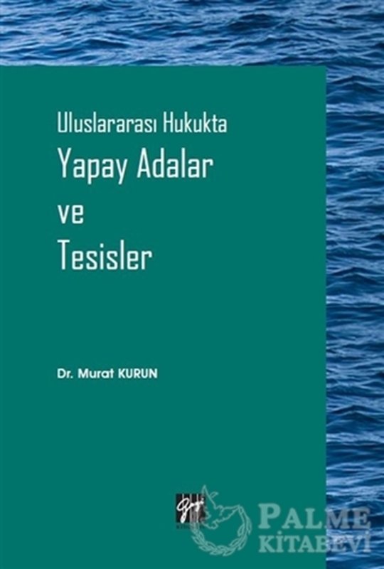 resm Uluslararası Hukukta Yapay Adalar ve Tesisler