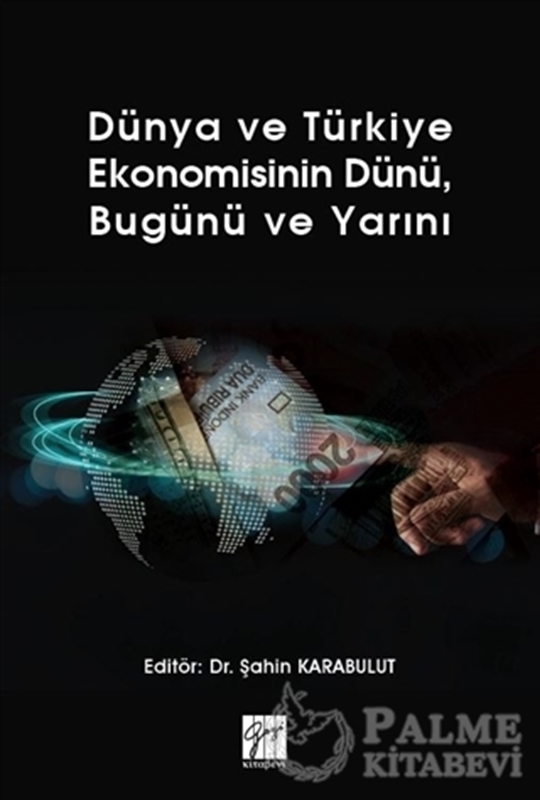resm Dünya ve Türkiye Ekonomisinin Dünü, Bugünü ve Yarını