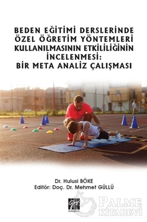 Resim Beden Eğitimi Derslerinde Özel Öğretim Yöntemleri Kullanılmasının Etkililiğinin İncelenmesi: Bir Meta Analiz Çalışması