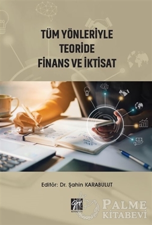 Resim Tüm Yönleriyle Teoride Finans ve İktisat
