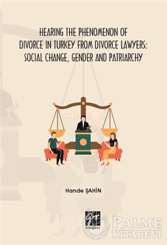 resm Hearing the Phenomenon of Divorce in Turkey From Divorce Lawyers: Social Change, Gender and Patriarchy