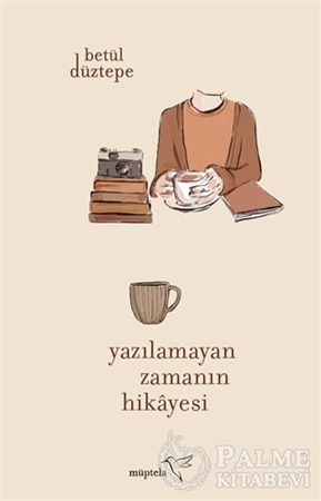 Resim Yazılamayan Zamanın Hikayesi