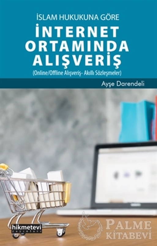 resm İslam Hukukuna Göre İnternet Ortamında Alışveriş