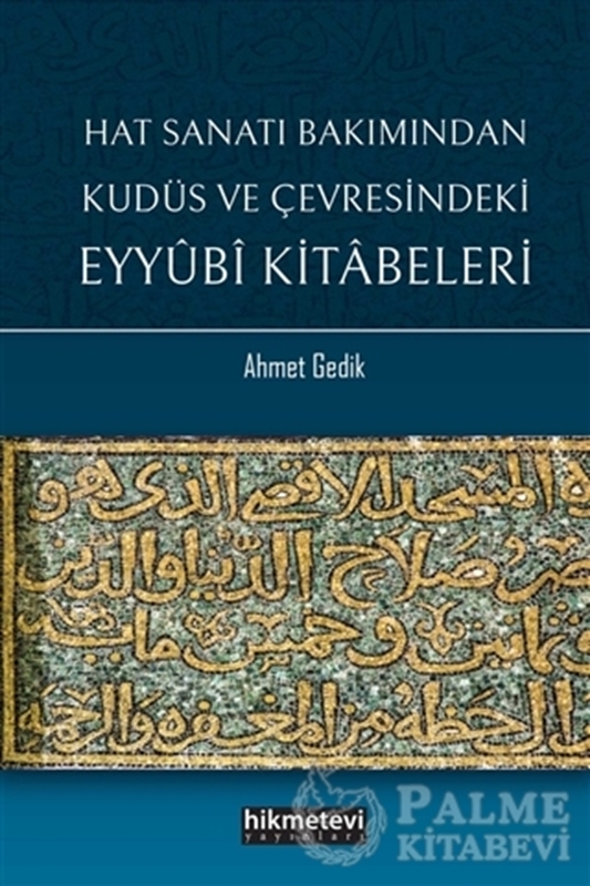 resm Hat Sanatı Bakımından Kudüs ve Çevresindeki Eyyubi Kitabeleri