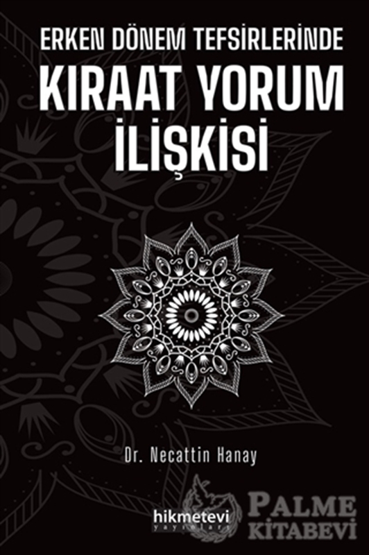 resm Erken Dönem Tefsirlerinde Kıraat Yorum İlişkisi