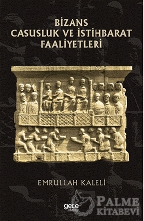 Resim Bizans Casusluk ve İstihbarat Faliyetleri