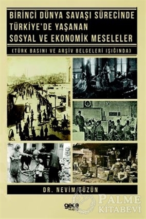 Resim Birinci Dünya Savaşı Sürecinde Türkiye'de Yaşanan Sosyal ve Ekonomik Meseleler