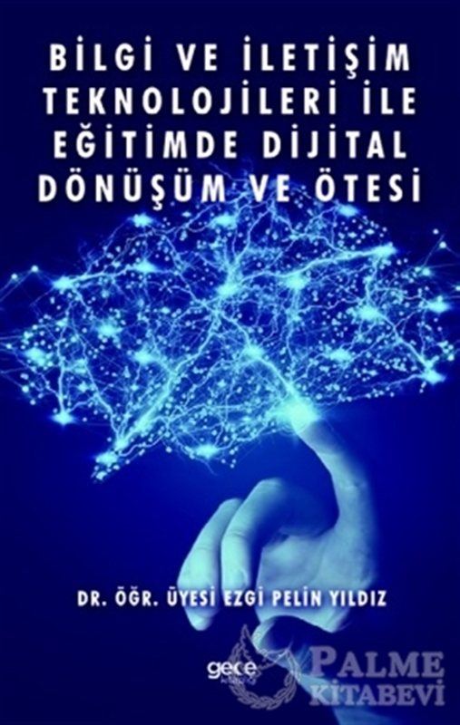 resm Bilgi ve İletişim Teknolojileri İle Eğitimde Dijital Dönüşüm ve Ötesi