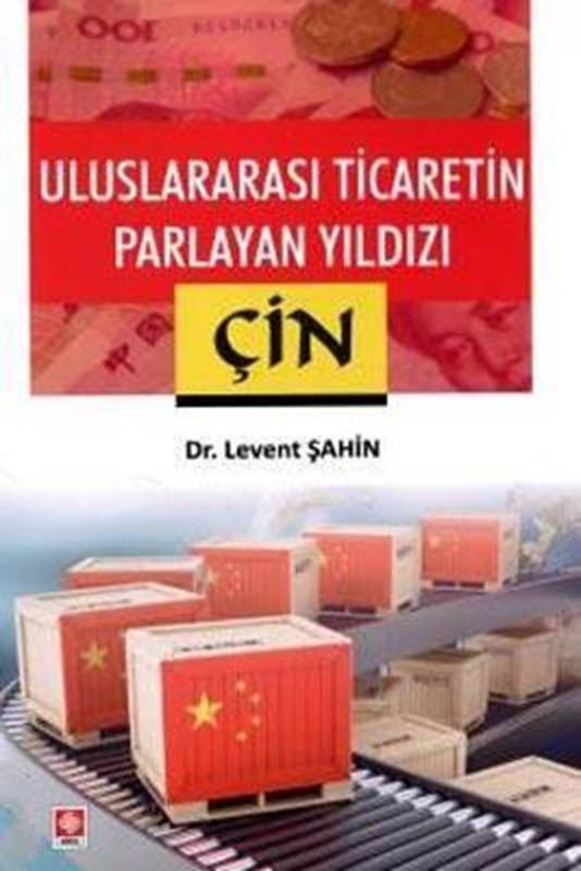 resm Uluslararası Ticaretin Parlayan Yıldızı Çin