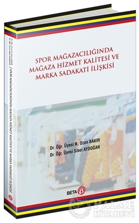 Resim Spor Mağazacılığında Hizmet Kalitesi ve Marka Sadakati İlişkisi