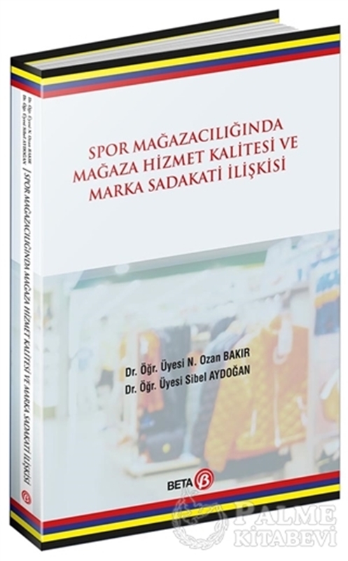 resm Spor Mağazacılığında Hizmet Kalitesi ve Marka Sadakati İlişkisi