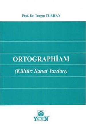 Resim Ortographiam (Kültür Sanat Yazıları)