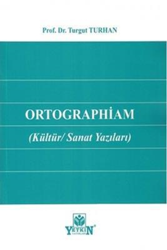 resm Ortographiam (Kültür Sanat Yazıları)