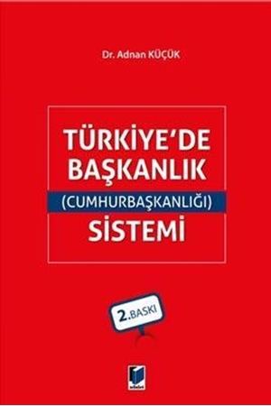 Resim Türkiye’de (Cumhurbaşkanlığı) Başkanlık Sistemi