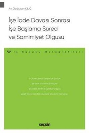Resim İşe İade Davası Sonrası İşe Başlama Süreci ve Samimiyet Olgusu