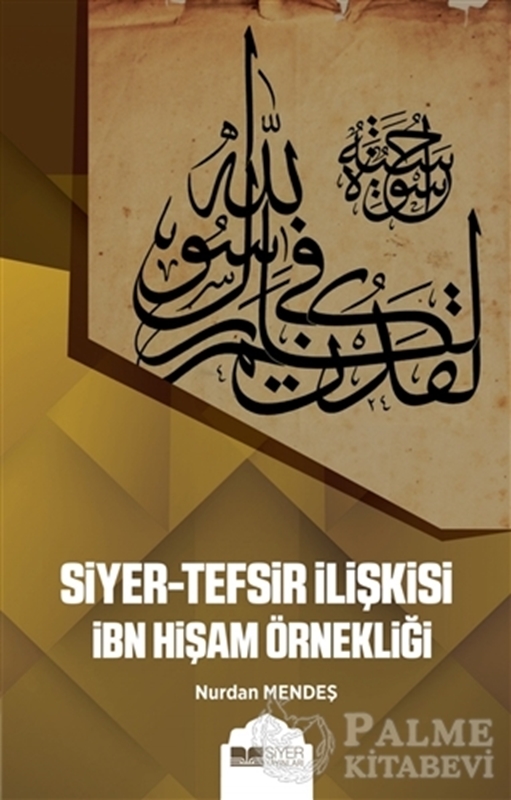 resm Siyer-Tefsir İlişkisi İbn Hişam Örnekliği