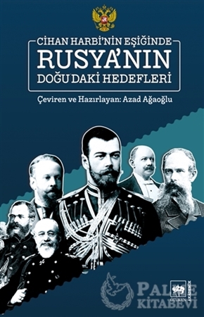 Resim Cihan Harbi'nin Eşiğinde Rusya'nın Doğu'daki Hedefleri