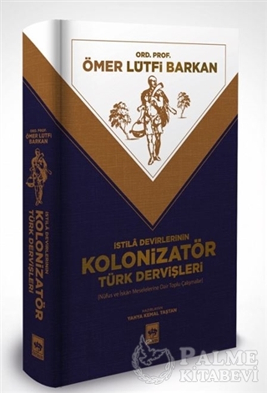 resm İstila Devirlerinin Kolonizatör Türk Dervişleri