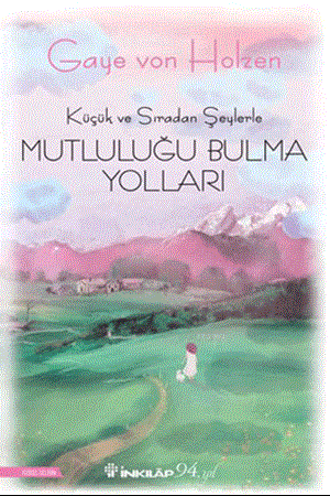 Resim Küçük ve Sıradan Şeylerle Mutluluğu Bulma Yolları