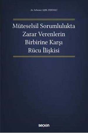 Resim Müteselsil Sorumlulukta Zarar Verenlerin Birbirine Karşı Rücu İlişkisi