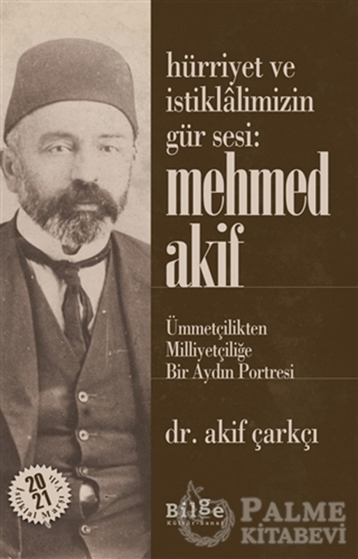 resm Hürriyet ve İstiklalimizin Gür Sesi: Mehmed Akif