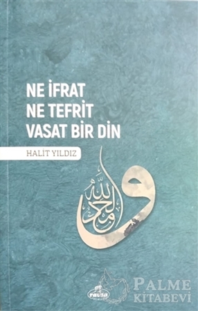 Resim Ne İfrat Ne Tefrit Vasat Bir Din