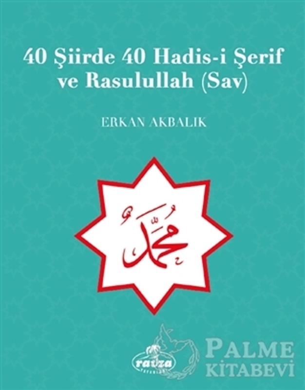 resm 40 Şiirde 40 Hadis-i Şerif ve Rasulullah (Sav)