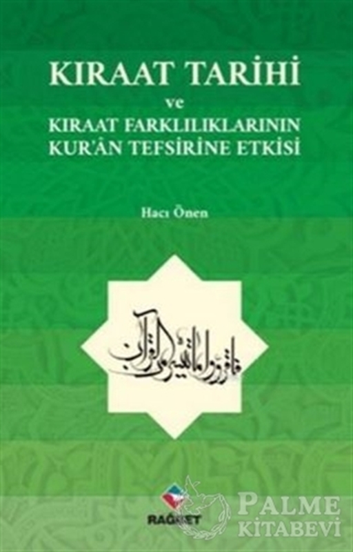 resm Kıraat Tarihi ve Kıraat Farklılıklarının Kur'an Tefsirine Etkisi