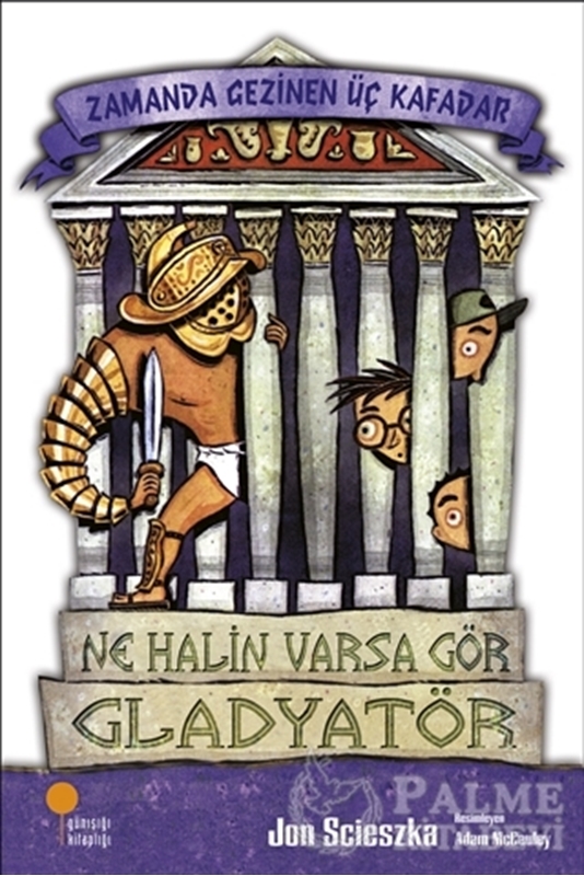 resm Zamanda Gezinen Üç Kafadar - Ne Halin Varsa Gör Gladyatör