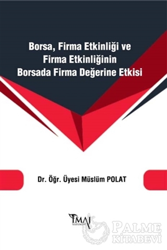 resm Borsa Firma Etkinliği ve Firma Etkinliğinin Borsada Firma Değerine Etkisi