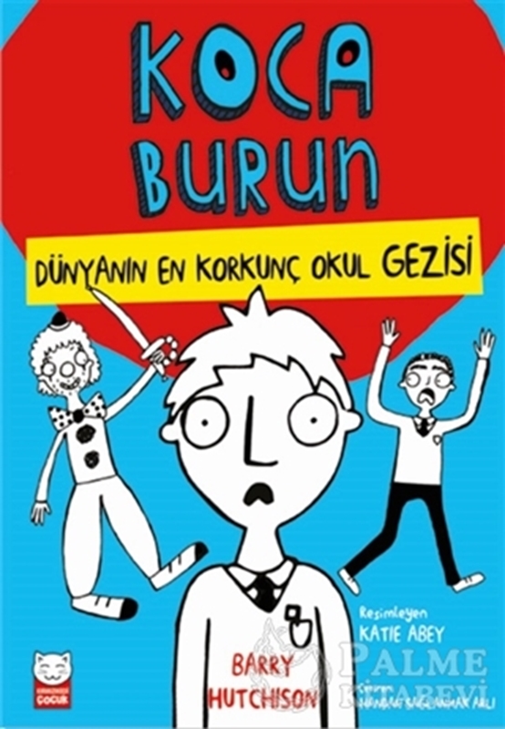 resm Dünyanın En Korkunç Okul Gezisi - Koca Burun