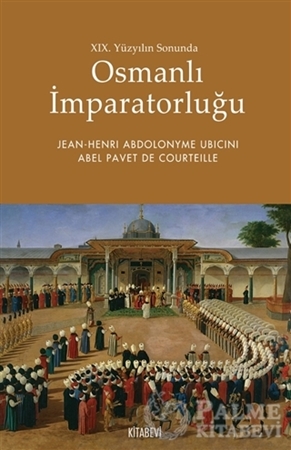 Resim 19. Yüzyılın Sonunda Osmanlı İmparatorluğu