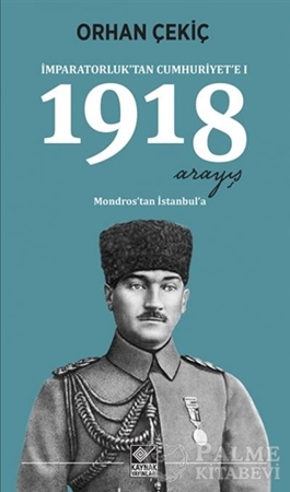 Resim 1918 Arayış - İmparatorluk’tan Cumhuriyet’e 1