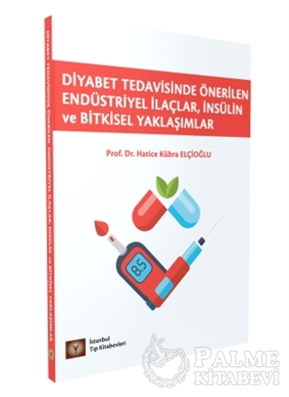 resm Diyabet Tedavisinde Önerilen Endüstriyel İlaçlar, İnsülin ve Bitkisel Yaklaşımlar