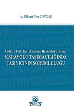 Resim Karayolu Taşımacılığında Taşıyıcının Sorumluluğu