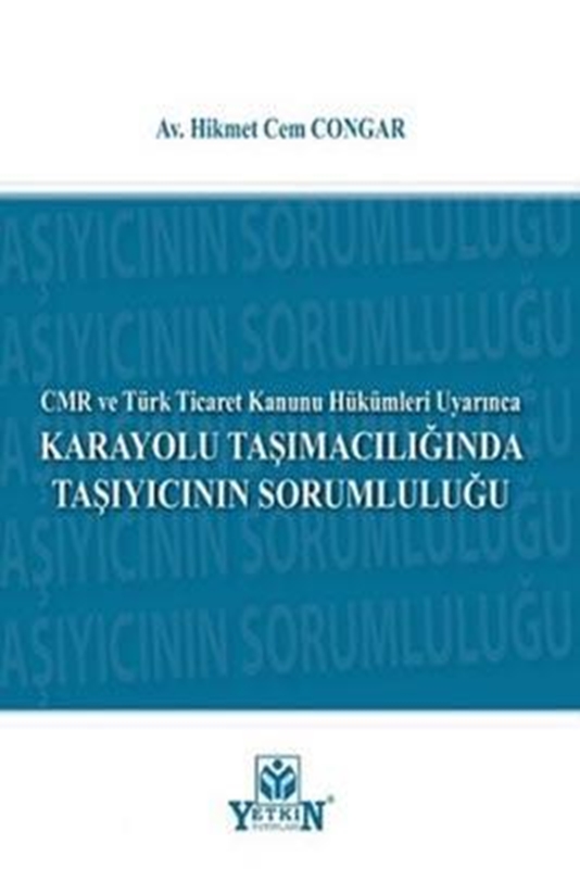 resm Karayolu Taşımacılığında Taşıyıcının Sorumluluğu