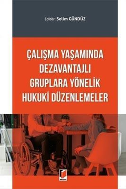 resm Çalışma Yaşamında Dezavantajlı Gruplara Yönelik Hukuki Düzenlemeler