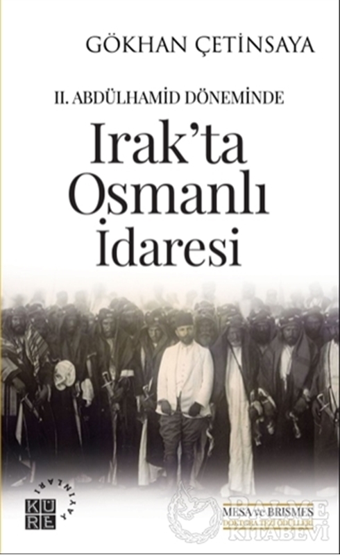 resm 2. Abdülhamid Döneminde Irak'ta Osmanlı İdaresi
