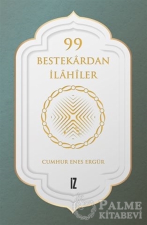 Resim 99 Bestekardan İlahiler