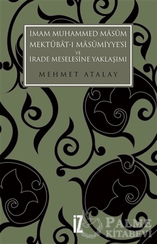 resm İmam Muhammed Masum, Mektubat-ı Masumiyye'si ve İrade Meselesine Yaklaşımı