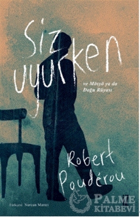 Resim Siz Uyurken ve Mösyö Ya Da Doğru Rüyası