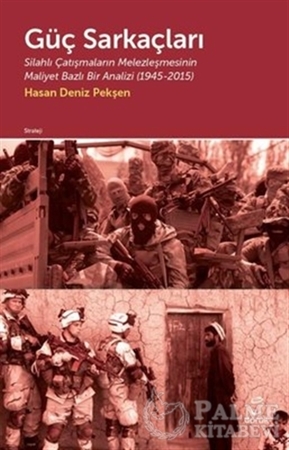 Resim Güç Sarkaçları: Silahlı Çatışmaların Melezleşmesinin Maliyet Bazlı Bir Analizi 1945 - 2015