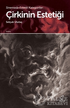 Resim Sinemada Estetik Kategoriler: Çirkinin Estetiği