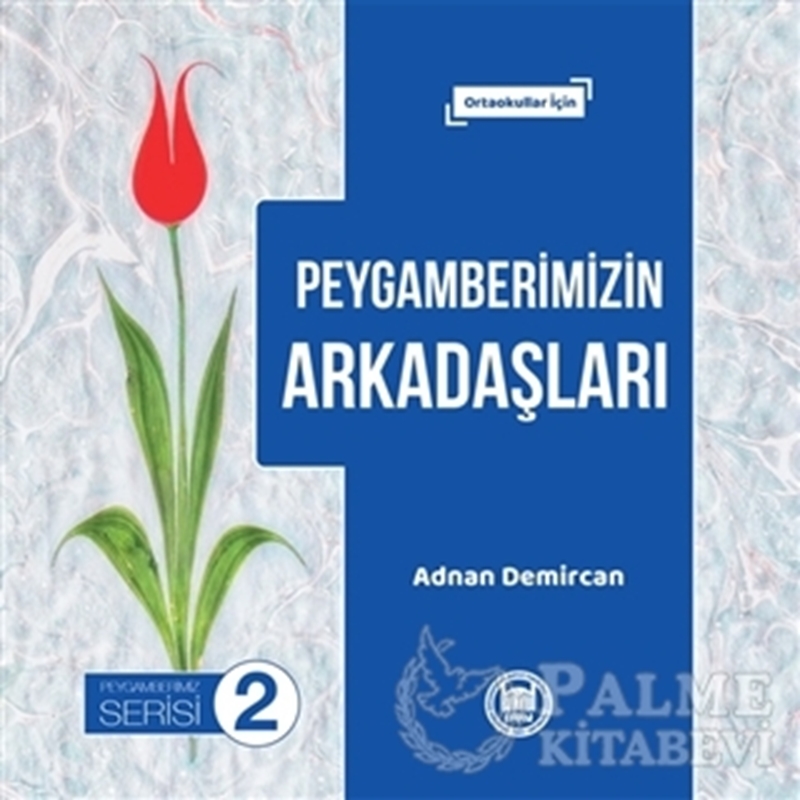 resm Peygamberimizin Arkadaşları - Peygamberimiz Serisi 2
