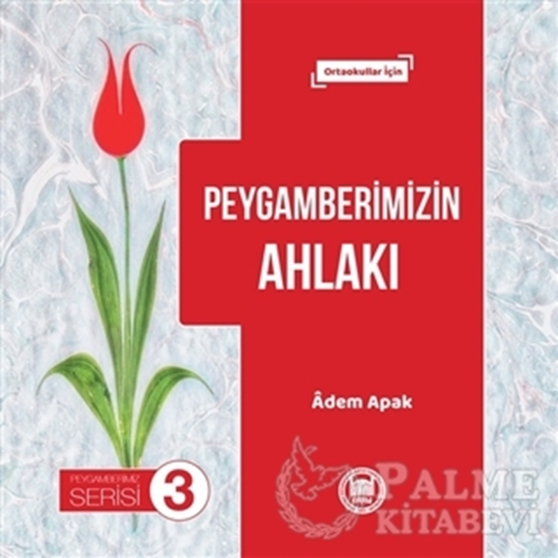 resm Peygamberimizin Ahlakı - Peygamberimiz Serisi 3