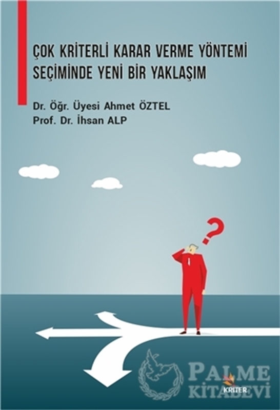 resm Çok Kriterli Karar Verme Yöntemi Seçiminde Yeni Bir Yaklaşım