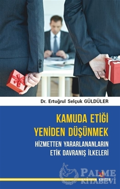 resm Kamuda Etiği Yeniden Düşünmek: Hizmetten Yararlananların Etik Davranış İlkeleri